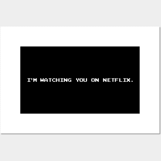 I'm Watching You On Netflix - Bandersnatch - Black Mirror Posters and Art